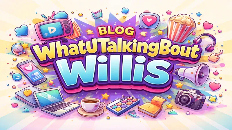 blog whatutalkingboutwillis